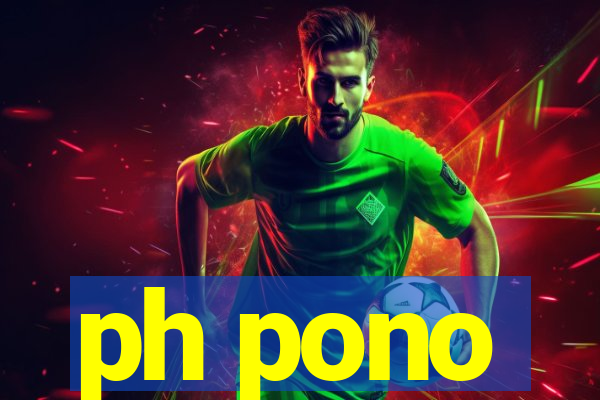 ph pono